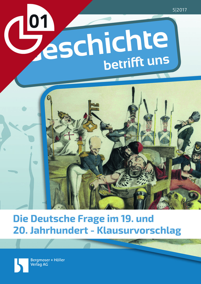 Die Deutsche Frage im 19. und 20. Jahrhundert - Klausurvorschlag | MEIN