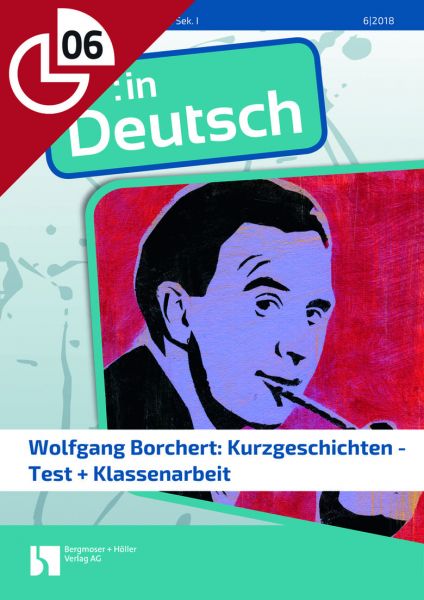 Wolfgang Borchert: Kurzgeschichten - Test + Klassenarbeit