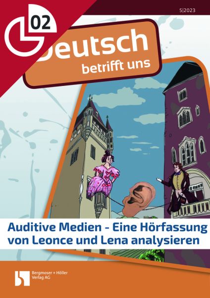 Auditive Medien - Eine Hörfassung von Leonce und Lena analysieren