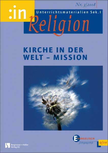 Kirche in der Welt - Mission (ev. 9/10)