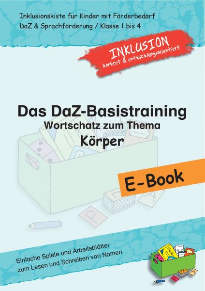 Das DaZ-Basistraining: Wortschatz zum Thema "Körper"