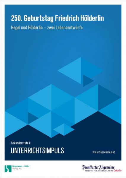 Unterrichtsimpuls - 250. Geburtstag Friedrich Hölderlin