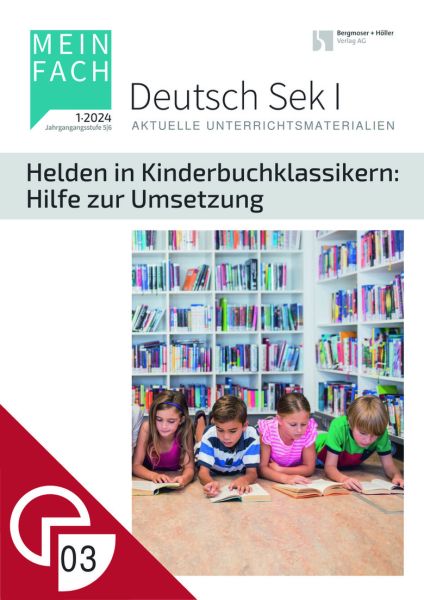 Helden in Kinderbuchklassikern: Hilfen zur Umsetzung