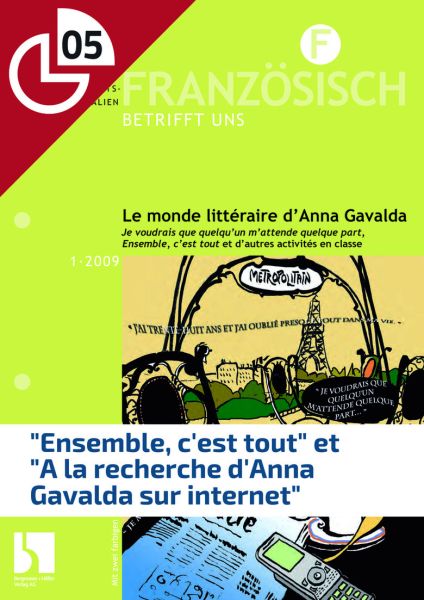 "Ensemble, c'est tout" et "A la recherche d'Anna Gavalda sur internet"