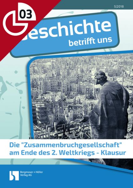 Die "Zusammenbruchgesellschaft" am Ende des 2. Weltkriegs - Klausur