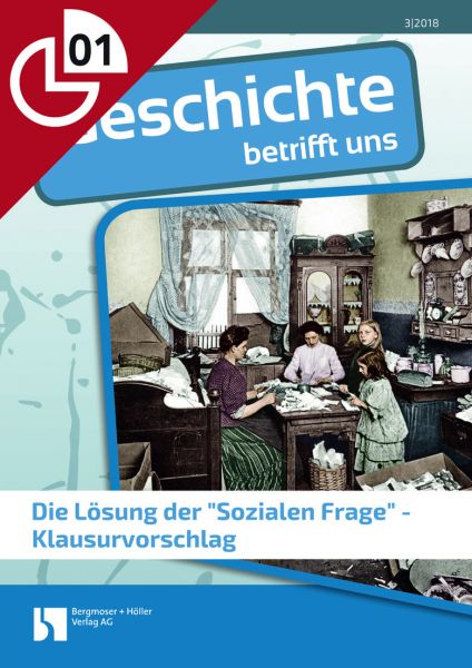 Die Lösung der "Sozialen Frage" - Klausurvorschlag
