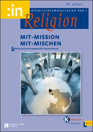 Mit-Mission - Mit-Mischen. Missionarische Impulse für Deutschland (kath. 9/10)