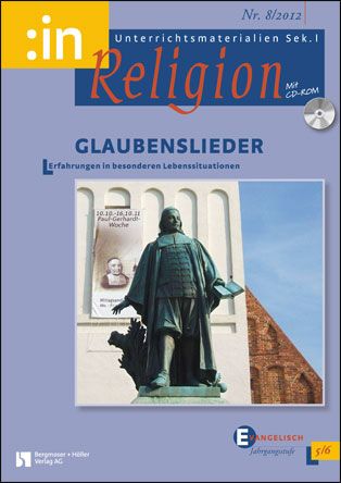Glaubenslieder - Erfahrungen in besonderen Lebenssituationen (ev. 5/6)