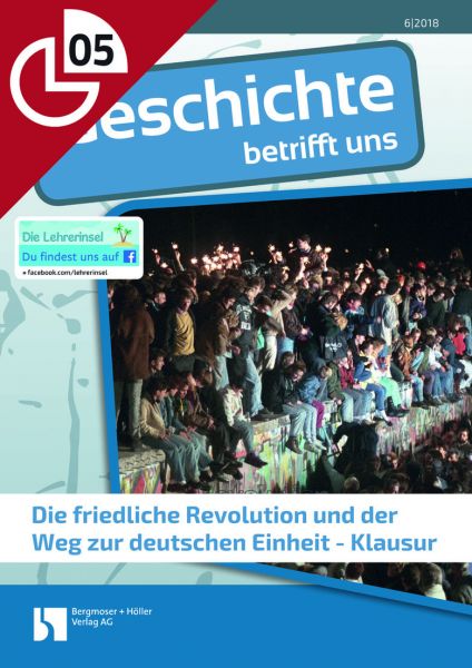 Die friedliche Revolution und der Weg zur deutschen Einheit - Klausur