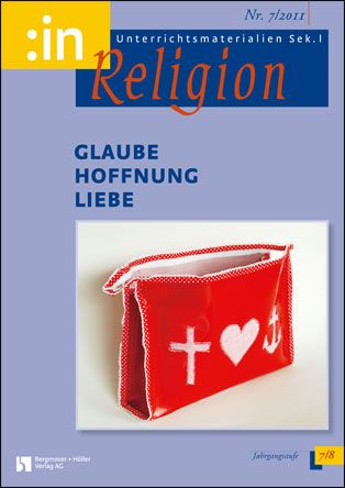 Glaube Hoffnung Liebe (ev. + kath. 7/8)