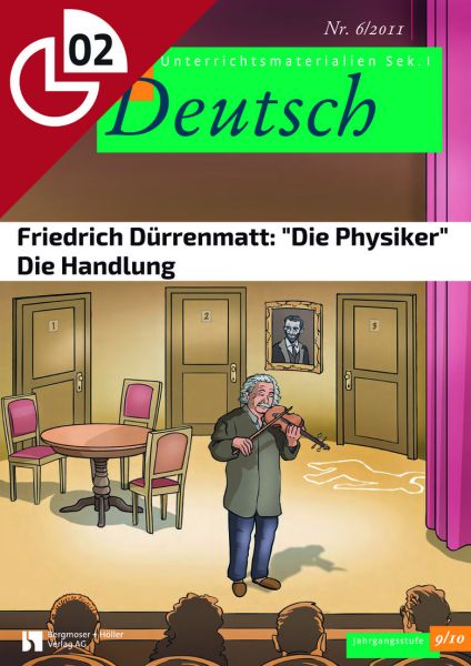 Friedrich Dürrenmatt: "Die Physiker" - Die Handlung (Heftteil 2)