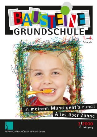 In meinem Mund geht's rund! Alles über Zähne