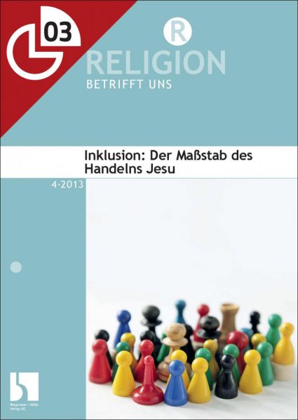 Inklusion: Der Maßstab des Handelns Jesu