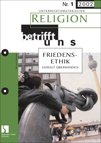 Friedensethik. Gewalt überwinden